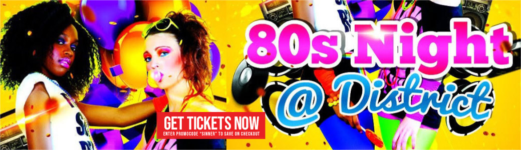 Discount Tickets for 80's Night at District - Courtyard / Patio Party LIVE at District Atlanta