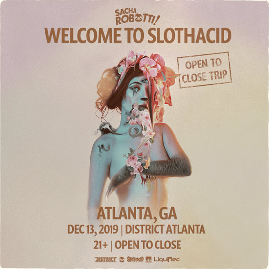 Pre-sale Tickets for Sacha Robotti, 'Welcome to SlothAcid' in Atlanta