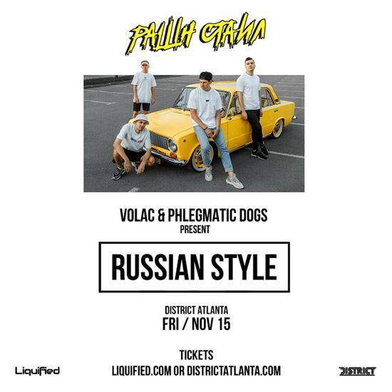 Pre-sale Tickets for Volac & Phlegmatic Dogs present 'Russian Style' in Atlanta