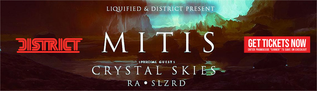 Discount Tickets for Mitis with Crystal Skies LIVE at District Atlanta