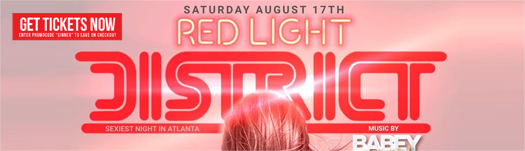 Discount Tickets for Red Light District - DJ Babey Drew LIVE at District Atlanta