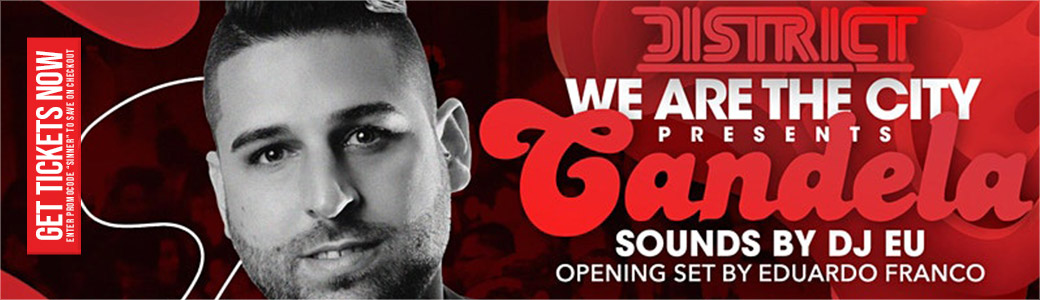 Discount Tickets for We Are The City - Candela - DJ EU LIVE at District Atlanta