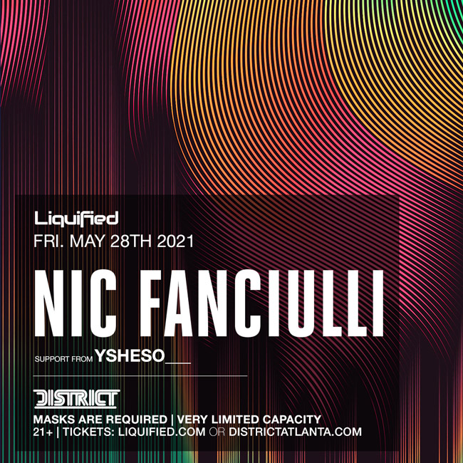 District Atlanta and Liquified present Nic Fanciulli