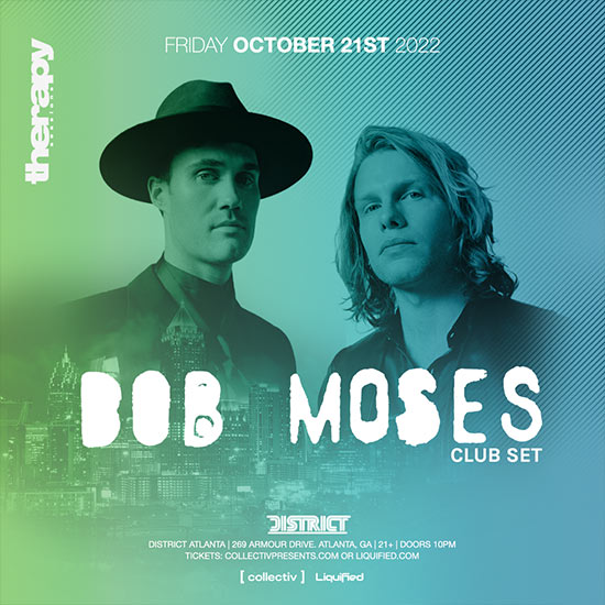 Bob Moses Club Set •Friday, Oct. 21