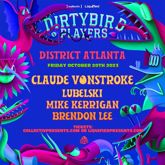 Claude Vonstroke - Dirtybird Players • Friday, October 20th