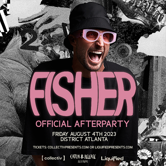 Fisher Afterparty • Friday, August 4th