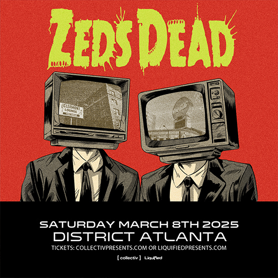 Zed's Dead • Saturday, March 8th
