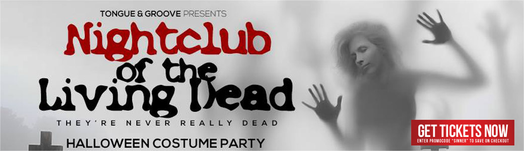 Discount Tickets for Nightclub of the Living Dead LIVE at Tongue & Groove