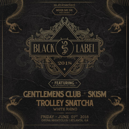 Pre-sale Tickets for SKisM, Gentlemens Club & Trolley Snatcha  - Black Label Tour in Atlanta