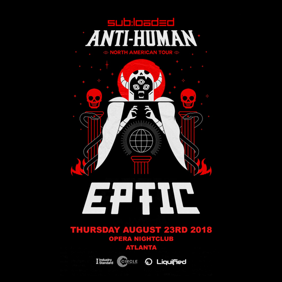 Pre-sale Tickets for Anti-Human Tour: Eptic in Atlanta