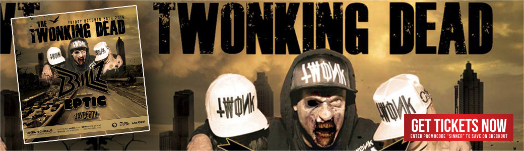 Discount Tickets for The Twonking Dead with Brillz, Eptic and Jayceeoh LIVE at Opera Atlanta